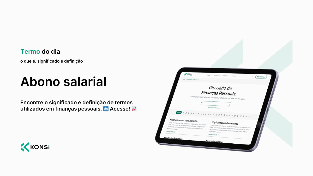 Abono salarial - o que é, significado e definição | Glossário de Finanças
