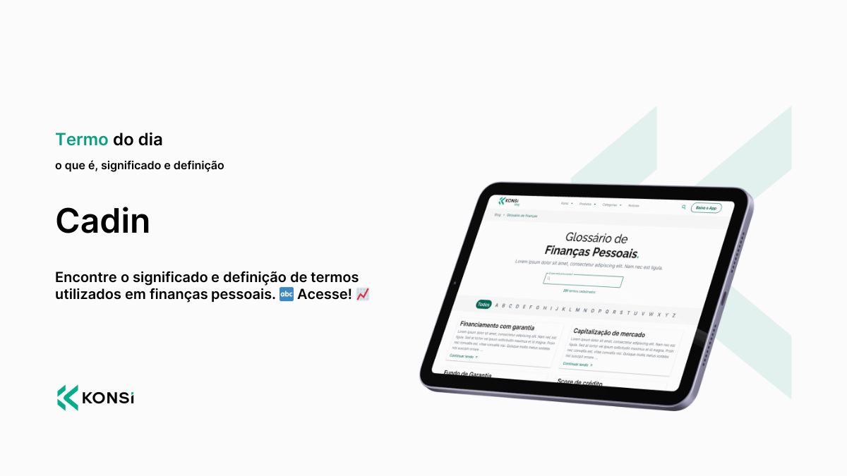 Cadin - o que é, significado e definição | Glossário de Finanças