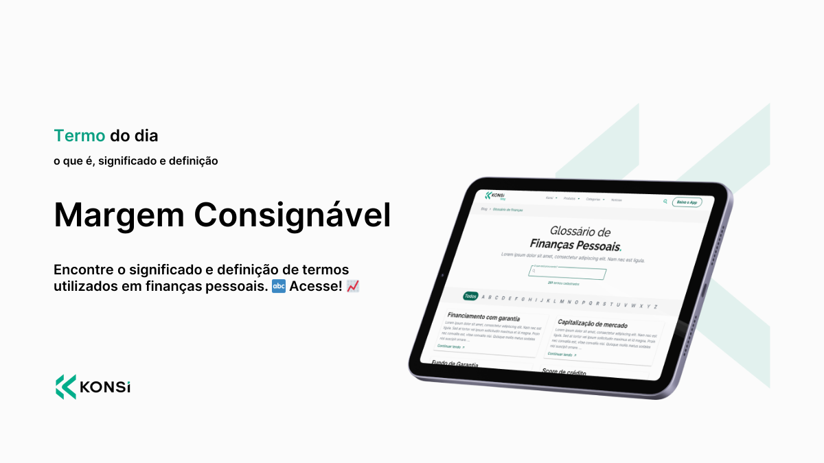 Margem Consignável - o que é, significado e definição | Glossário de ...