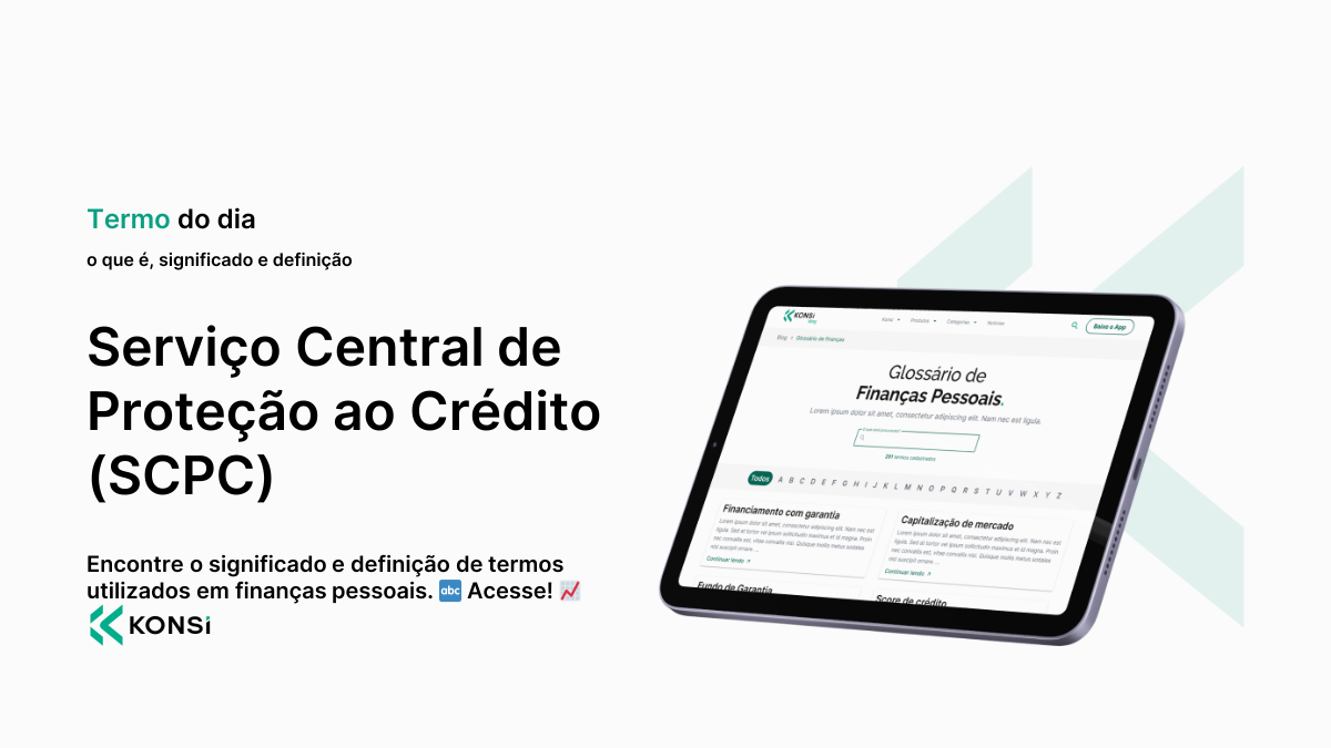 Serviço Central de Proteção ao Crédito (SCPC) - o que é, significado e ...
