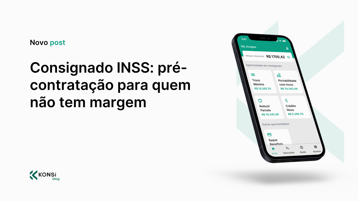 Consignado INSS: pré-contratação para quem não tem margem