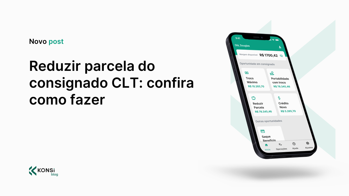 Reduzir parcela do consignado CLT: confira como fazer